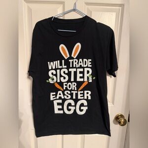 Will Trade Sister For Easter Egg Graphic Tee - Black w/White Lettering, Men’s M